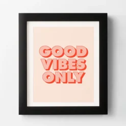 Good Vibes Only
