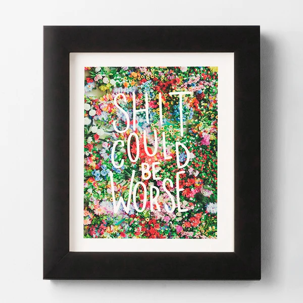 Shit Could Be Worse 1 Shit Could Be Worse